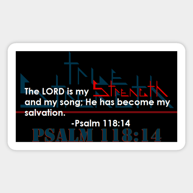 True Strength Psalm 118:14 Sticker by truestrength